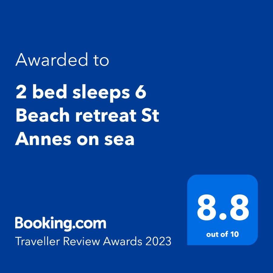 2 Bed Sleeps 6 Beach Retreat St Annes On Sea Vila Lytham St Annes Exterior foto